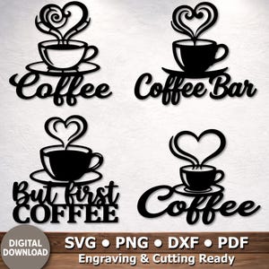 Puede incluir: Cuatro diseños gráficos negros que muestran tazas de café con vapor en forma de corazón. El texto incluye Coffee, Coffee Bar y But first COFFEE. Son archivos digitales para corte y grabado, presentados como una colección de cuatro iconos.