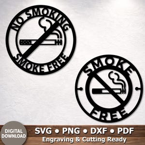 Puede incluir: Dos letreros circulares negros de estilo metálico con un icono de cigarrillo con una línea diagonal. El letrero superior dice NO SMOKING SMOKE FREE, mientras que el inferior dice SMOKE FREE. El texto DIGITAL DOWNLOAD SVG PNG DXF PDF es visible.