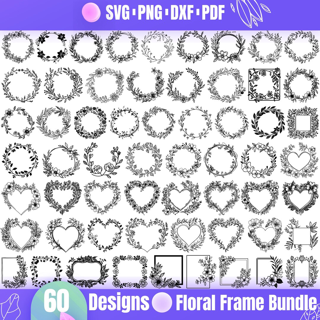 60 Floral Frame SVG Bundle, Flower Wreath Silhouette, Heart Frame SVG ...