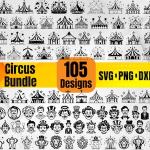 May include: A black and white illustration set of 105 circus designs. The set includes images of tents, clowns, elephants, and other circus elements. The text "Circus Bundle 105 Designs SVG PNG DXF EPS" is displayed on a yellow and orange banner.