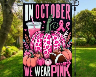 In October We Wear Pink Garden Flag