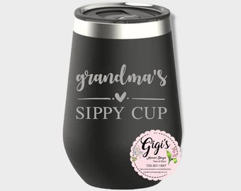 Grandma's sippy cup-Grandma Tumbler Gift-Funny Family Tumbler-Family Surprise Gift-Birthday Tumbler Gift for Grandma-Wine Glass New Gift