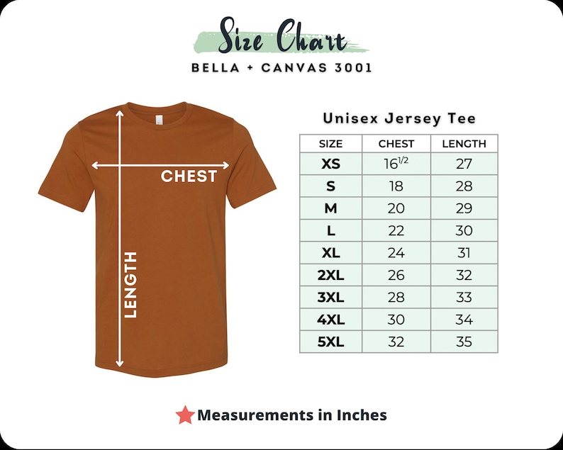 May include: Size chart for a unisex jersey tee, showing chest and length measurements in inches for sizes XS to 5XL. The chart is on a white background with a brown t-shirt illustration.
