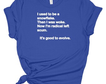 I Used to Be a Snowflake Sweatshirt, Then I Was Woke, Radical Left Shirt, Progressive Political Statement Tee, Liberal Humor Hoodie
