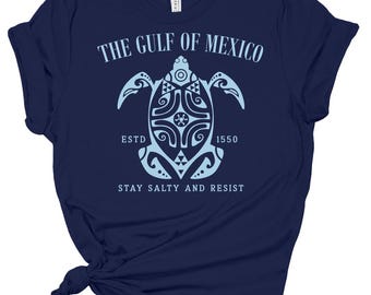 Stay Salty & Resist T-Shirt, Unisex Gulf of Mexico Est 1550 Tee, Coastal Activist Shirt, Beach Lover Gift, Anti-Trump Shirt