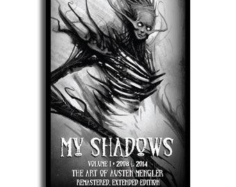 My Shadows: Vol I Remastered & Extended - 2022 - Digital Horror Art Softcover Book 60pg by Austen Mengler (Works from 2008 - 2014)