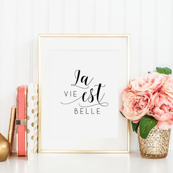 Französische Phrase La Vie Est Belle Das Leben Ist Schön Leben Zitat Französischer Spruch Französischen Druck Wohnkultur Wohnheim Zimmer Dekor