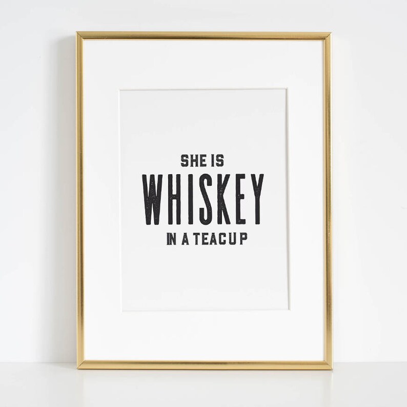 She is Whiskey in A Teacup Whiskey Quote Whiskey Artbar Etsy