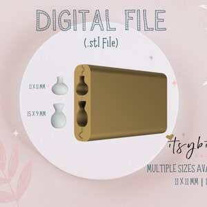 May include: Digital file image showing a gold-coloured rectangular object with two vase-shaped cutouts. Two small white vases are displayed. Text includes "DIGITAL FILE (.stl File)" and size details: 11 x 11 mm and 15 x 9 mm.