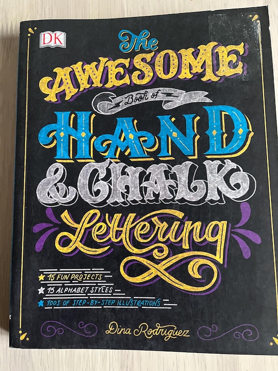 The Awesome Book Of Hand & Chalk Lettering By Dina Rodriguez.