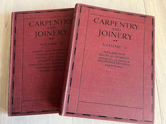 Carpentry And Joinery Volumes 1 And 3 Dated 1925.