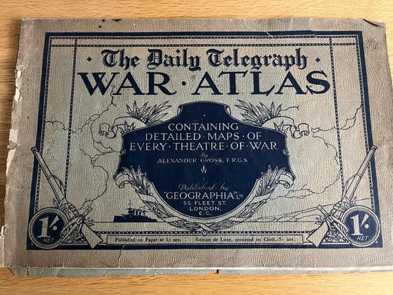 Rare WW1 The Daily Mail Telegraph War Atlas, Loose Front Cover And Some Damage.