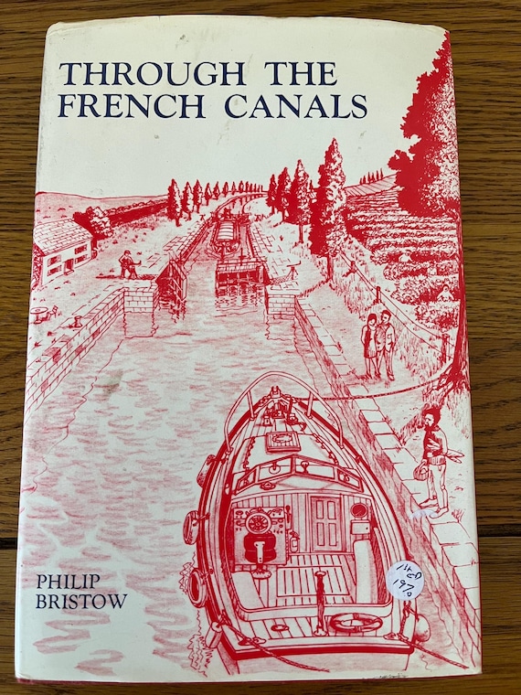 Through The French Canals By Philip Bristow Rare 1970 1st Edition.
