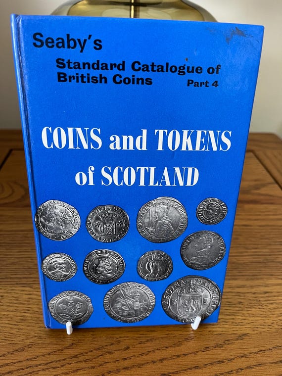 Seaby’s Coins And Tokens Of Scotland, Standard Catalogue Of British Coins 1972 First Edition.