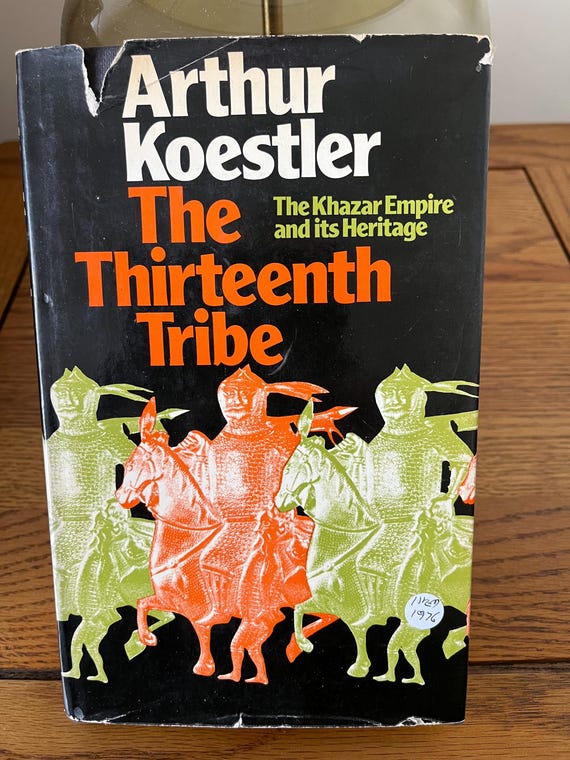The Thirteenth Tribe By Arthur Koestler 1st Edition And Very Rare 1976.