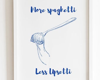 Kitchen Decor, Digital Download, Printable Art, Spaghetti Poster, Italian Food Art, Funny Food Quote, Kitchen Wall Art, Foodie Gift