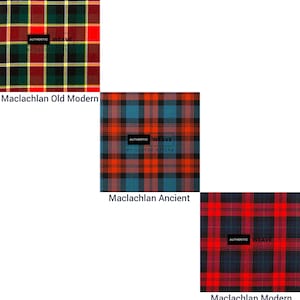 May include: Three tartan fabric swatches are shown. The top swatch, "Maclachlan Old Modern," features red, green, and black. The middle swatch, "Maclachlan Ancient," has blue, orange, and black. The bottom swatch, "Maclachlan Modern," is red and black. Each swatch has a label.