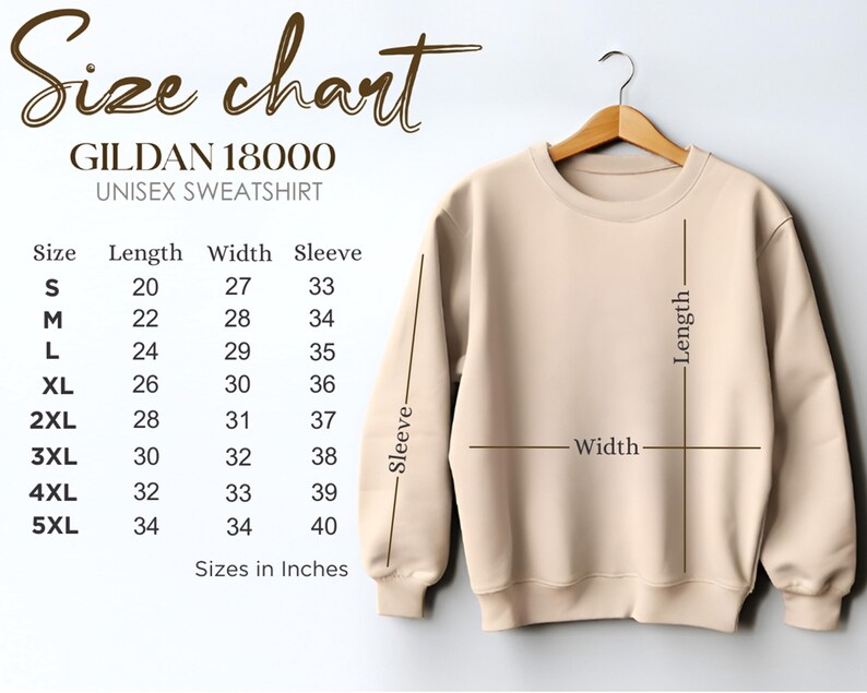 May include: A beige Gildan 18000 unisex sweatshirt hangs on a wooden hanger. A size chart is displayed, showing measurements in inches for length, width, and sleeve for sizes S to 5XL. The text "Size chart" is at the top.