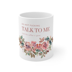 Copy of Ceramic Mug 11oz-Don't talk to me
