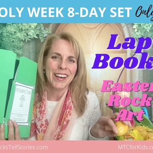 May include: A woman holds a green folder with the text "RESURRECTION" on the front. The folder is part of an 8-day Holy Week Lap Book set. The image also shows a basket of yellow painted rocks with the text "Easter Rock Art" and "MTCforKids.com".