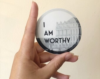 I AM WORTHY (3" round affirmation sticker)