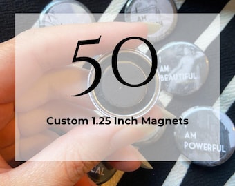 50 custom 1.25 inch Magnets