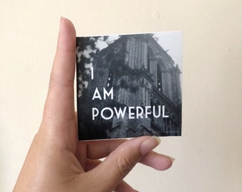 I AM POWERFUL (3" square affirmation sticker)