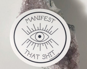 MANIFEST THAT SHIT three-inch circle sticker (white)