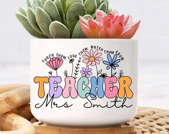 Personalized Wildflower Teacher Plant Pot, Thank You Gift For Teacher, Teacher Appreciation Gifts, Teach Them Love Them Watch Them Grow Pot