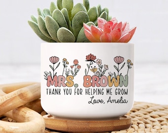 Personalized Thank You Gift For Teacher, Teacher Appreciation Gifts, Teacher Name Ceramic Pot, Thank You For Helping Me Grow  Plant Pot