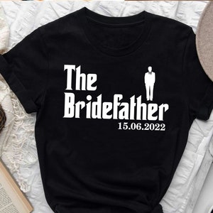 Father of the Bride Gift from Bride, The Bridefather Shirt, Personalized Father of the Bride Shirt, Fathers Day Gift, Wedding Gift for Dad