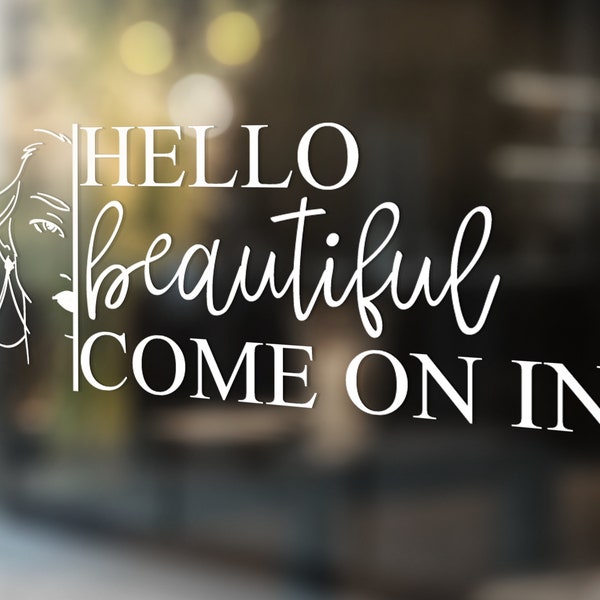 Hello Beautiful, Walk-Ins Welcome Sign, Beauty Salon sign, Clothing Boutique