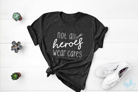 Not All Heroes Wear Capes Hairstylist Shirt Etsy