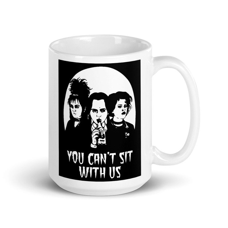 You Can't Sit With Us Mug Lydia Deetz, Wednesday Addams and Nancy ...