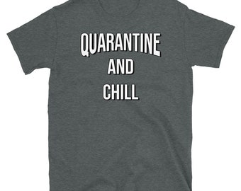 Quarantine and Chill T shirt Social Distancing Stay at Home Shirt Movie and Chill Etsy