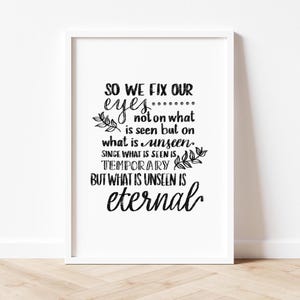 Printable, Bible Scripture Art, 2 Corinthians 4:18, PRINT of an Original Hand Lettered Design, black and white