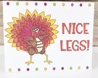 Funny Thanksgiving Cards, Nice Legs, Funny Turkey, Funny Greeting Cards, Funny Fall Cards, Thanksgiving Turkey, Cute Turkey Card, Pun Card