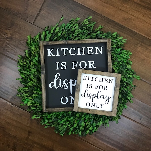Kitchen is for Display Only Sign | Kitchen Sign | Kitchen Decor | Mom Life | Funny Kitchen | Farmhouse Kitchen | Kitchen Wall Decor | Coffee