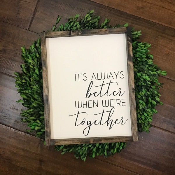 Its Always Better When Were Together Sign | Couple Gift | Best Friend | Master Bedroom Bathroom | Just Married | Jack Johnson | Modern Farm
