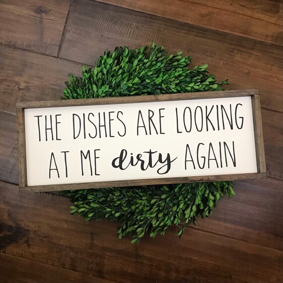 Farmhouse Kitchen Decor, Funny Kitchen Signs, Dishes Are Looking