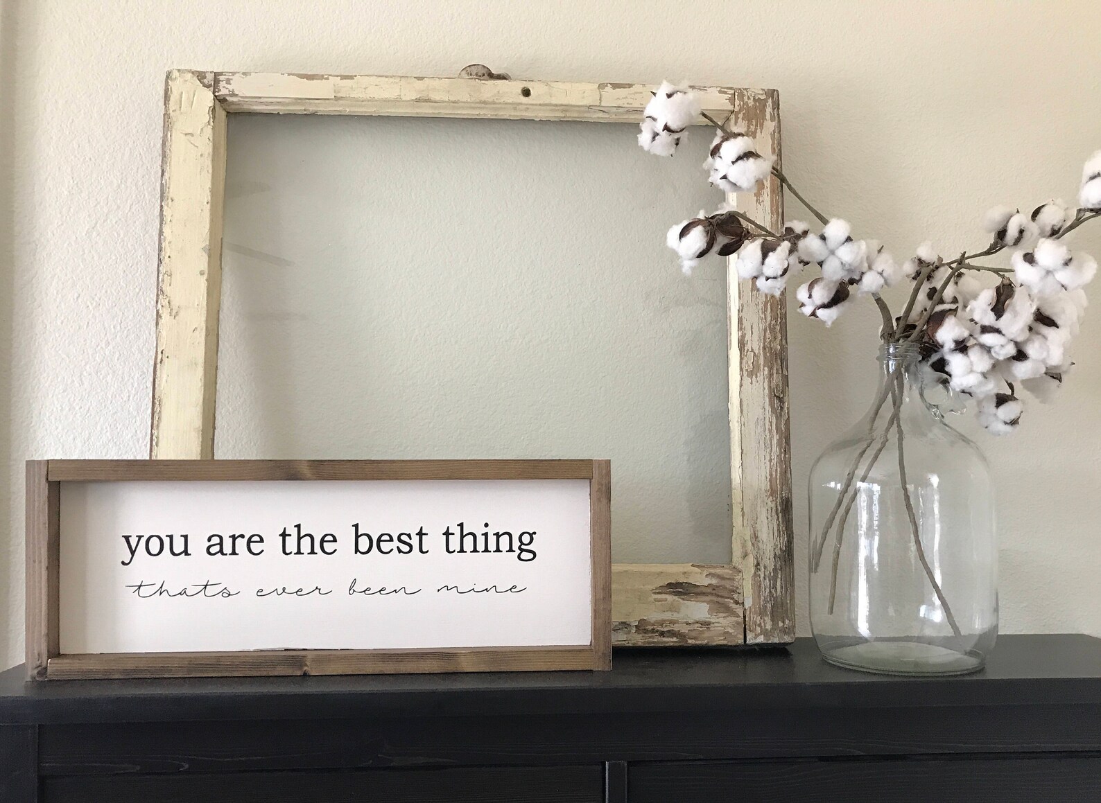 You Are the Best Thing Thats Ever Been Mine Sign Wood Sign Etsy