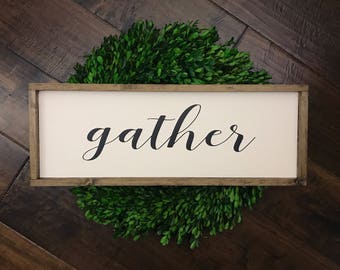 Gather Sign | Wood Sign | Farmhouse Sign | Thanksgiving Decor | Farmhouse Decor | Farmhouse Style | Fall Decor Fall Sign | Fall Farmhouse