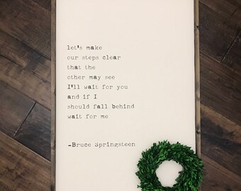 XL Bruce Springsteen Lyrics | Wood Sign | Farmhouse Style Home Decor | Anniversary Gift for Her | I'll Wait For You Wait For Me | Fixer Uppe