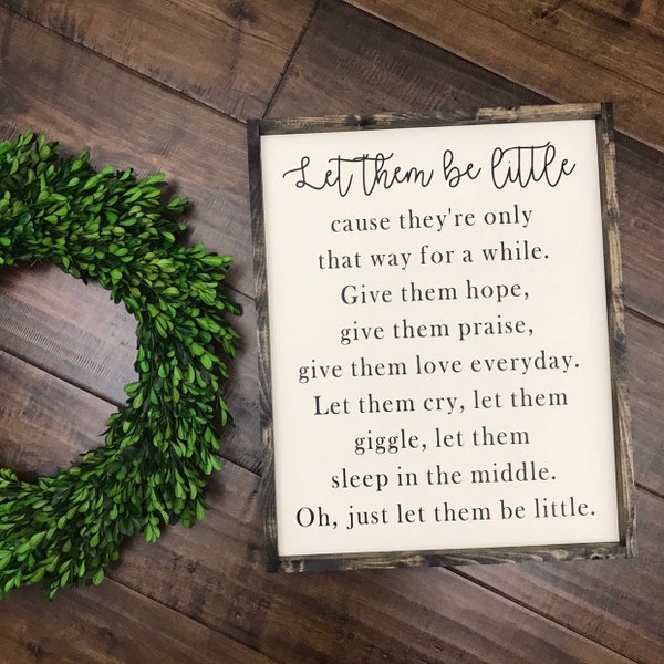 Let Them Be Little Sign | Wood Sign | Nursery Decor Kids Room Decor | Farmhouse Sign | Farmhouse Decor | Farmhouse Style | Fixer Upper Style