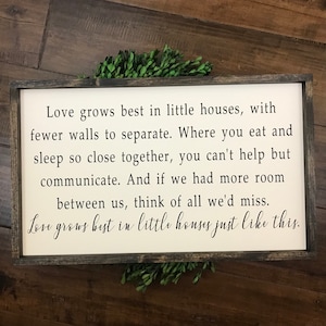 Love Grows Best in Little Houses Just Like This Sign | Wood Sign | Farmhouse Sign | Little Houses Sign | Farmhouse Decor | Farmhouse Style