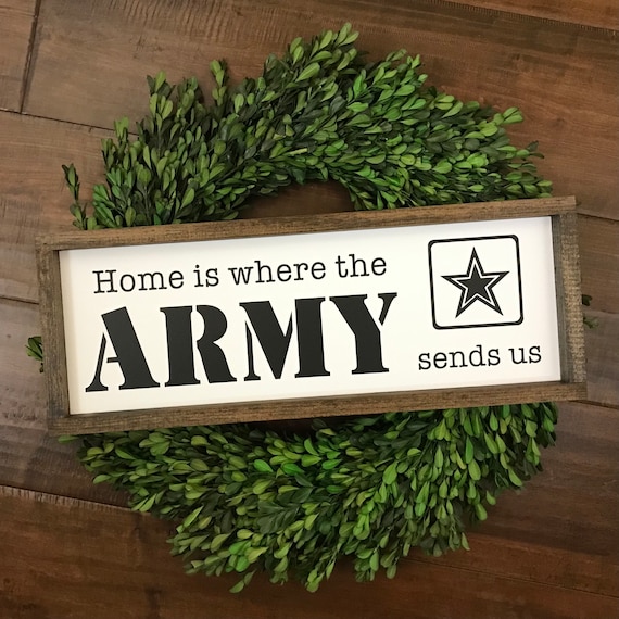 Home is Where the Army Sends Us Wood Sign Modern Farmhouse Etsy