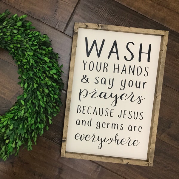 Jesus and Germs Sign | Wash Your Hands Say Your Prayers | Wood Sign | Bathroom Sign | Farmhouse Decor | Farmhouse Sign | Bathroom Wall Decor