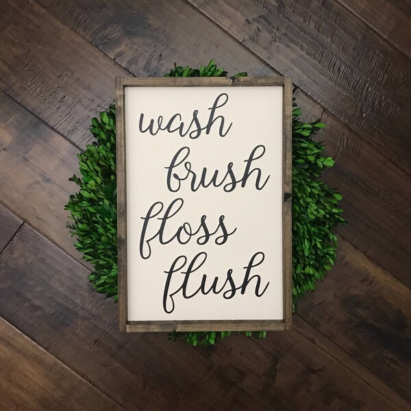 Wash Brush Floss Flush Sign - script | Wood Sign | Bathroom Sign | Bathroom Decor | Farmhouse Style | Farmhouse Sign | Farmhouse Bathroom