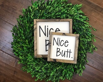 Nice Butt sign | Bathroom Wall Decor | Farmhouse Bathroom Sign | Funny Bathroom Sign | Farmhouse Sign | Bath Sign | Kids Bathroom Humor