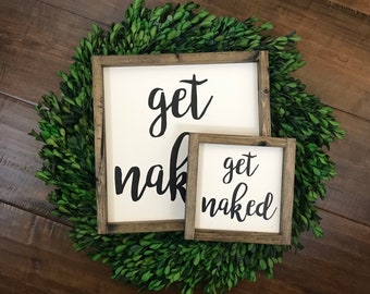 Get Naked sign | Bathroom Wall Decor | Farmhouse Bathroom Sign | Funny Bathroom Humor | Farmhouse Sign | Funny Bathroom Sign | Kids Bathroom